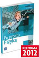 Zapraszamy na spotkanie z autorem nowego podrcznika: Ludwik Lehman "Fizyka. Po prostu"