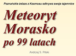 Andrzej S. Pilski, Poznaskie elazo z Kosmosu odkrywa swoje tajemnice. Meteoryt Morasko po 99 latach