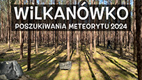 Poszukiwania Meteorytu Wilkanwko 2024